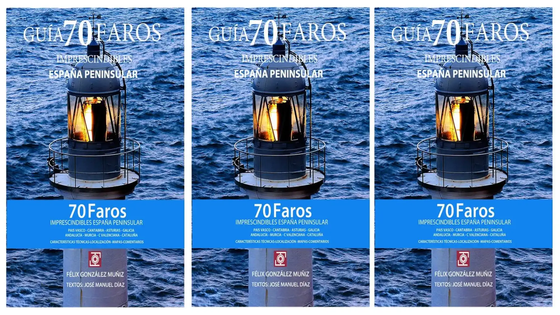 70 phares essentiels de la péninsule espagnole par Felix González Muñiz