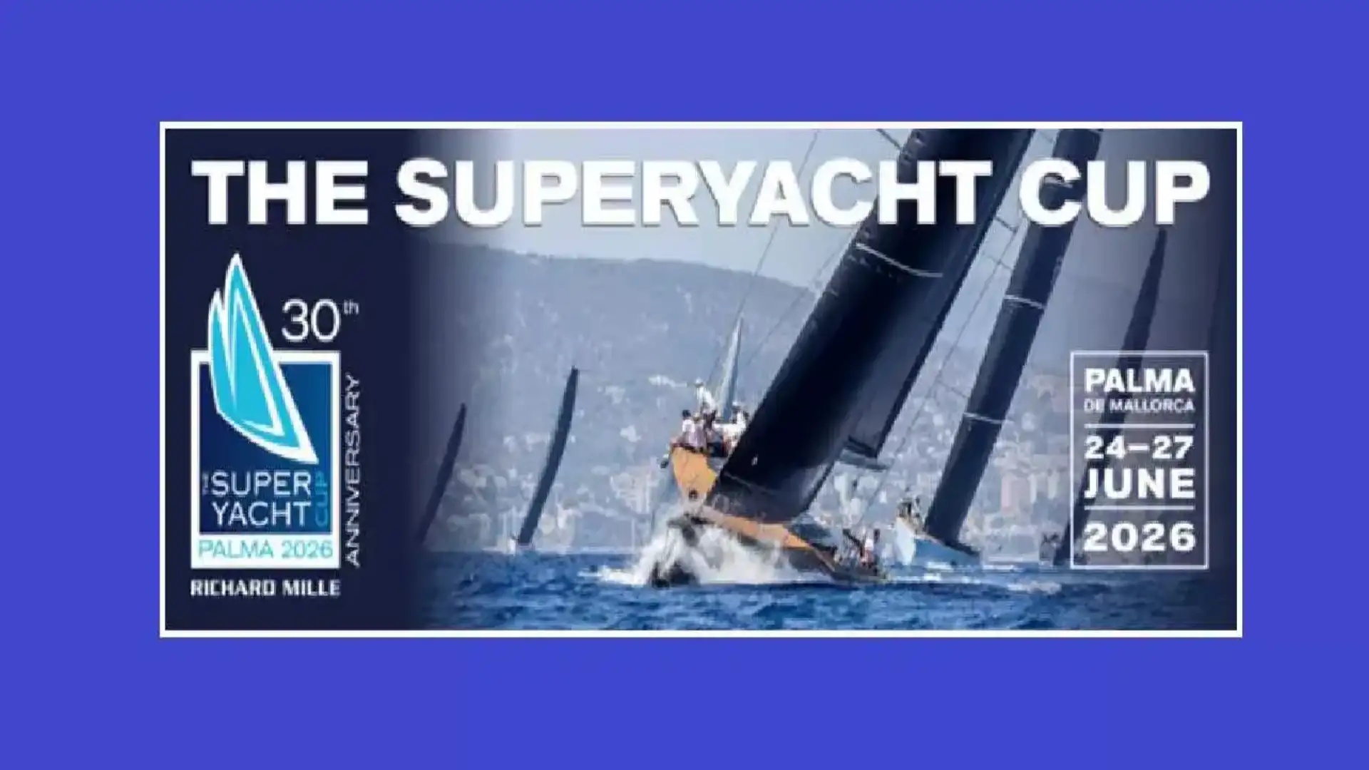 30 Superyacht Cup Palma Richard Mille Title Partner